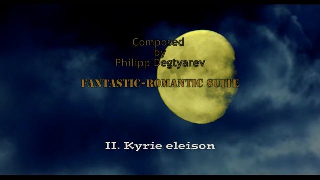 2- "Kyrie eleison" Fantastic Romantic suite Ph. Cord смотреть онлайн