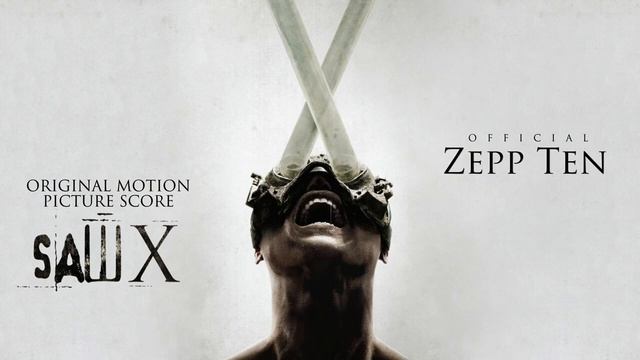Saw X Soundtrack - Zepp Ten (2023) смотреть онлайн