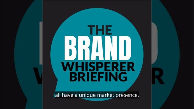 The Brand Whisperer Briefing—Endorsed Brand Architecture—E36