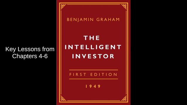 The Intelligent Investor - Key Lessons from Chapter 4–6 смотреть онлайн