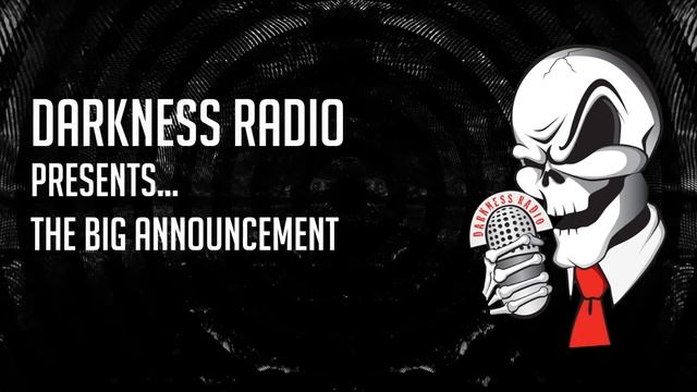 Darkness Radio Presents: THE BIG ANNOUNCEMENT! смотреть онлайн