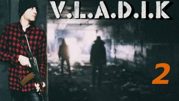 Прохождение V.L.A.D.i.K #2
