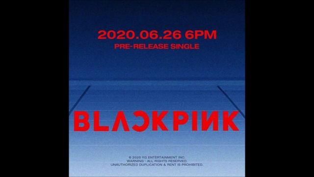 BLACKPINK COMEBACK TEASER POSTER (NEW SINGLE 2020.06.26) смотреть онлайн