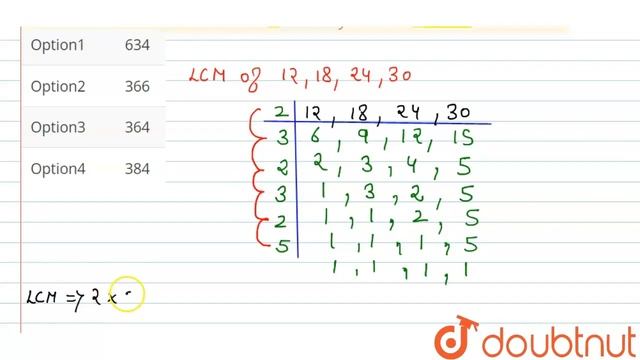 Find the least number which when divided by 12, 18, 24 and 30 leaves 4 as remainder in each case... смотреть онлайн
