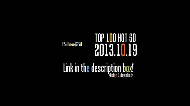 (2013.10.19) Billboard Korea Hot 100 Top 50 смотреть онлайн