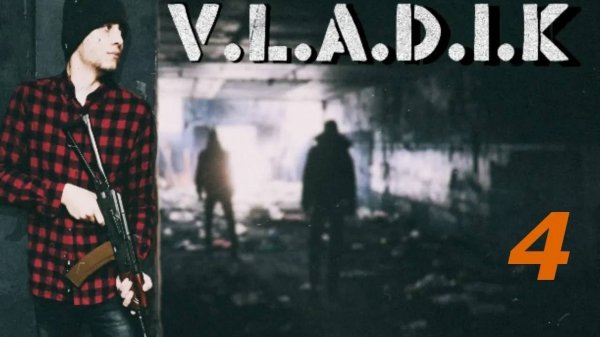 Прохождение V.L.A.D.i.K #4