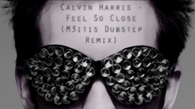 Calvin Harris - Feel So Close (M3ITIS Dubstep Remix) смотреть онлайн