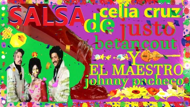 Celia Cruz Justo Betancunt Y Johnny Pacheco * El clasico dj Band смотреть онлайн
