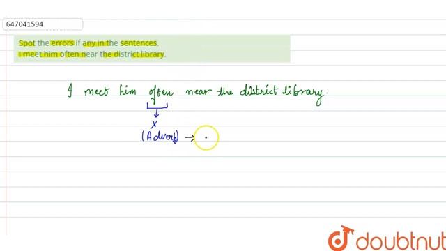 Spot the errors if any in the sentences. I meet him often near the district library. | CLASS 14 ... смотреть онлайн