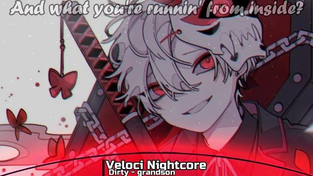 Nightcore - Dirty (Lyrics) Grandson