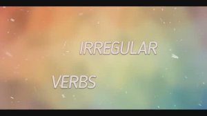 A1-A2 Irregular Verbs Song. Неправильные глаголы.