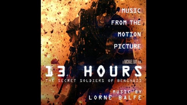 13 Hours: The Secret Soldiers of Benghazi - Engage Direct by Lorne Balfe PREVIEW смотреть онлайн