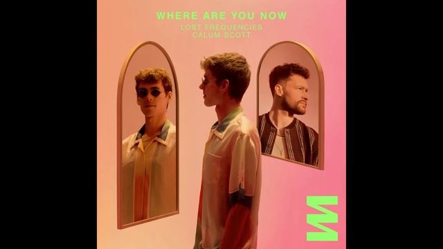 Lost Frequencies & Calum Scott - Where Are You Now (1 Hour)