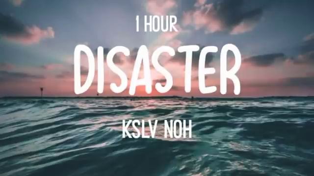 KSLV Noh  Disaster 1 Hour