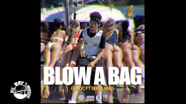 G-Loc - Blow A Bag ft Derek King (Audio MP3) смотреть онлайн