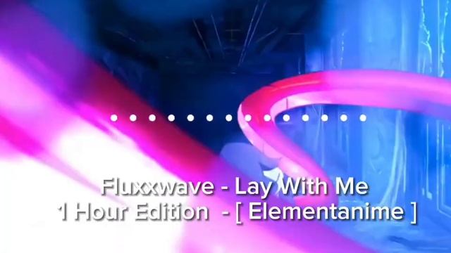 Fluxxwave - Lay With Me [ 1 Hour Edition ] 60Fps Tokyo Ghoul 🫱🏻🫲🏿