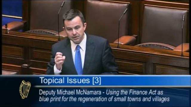 Deputy Michael McNamara speaking on using the Finance Act for Small Town Regeneration смотреть онлайн