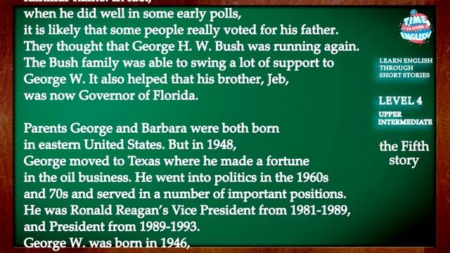 Learn English Through Short Story Level 4 Upper Intermediate - The Story Of George W. Bush Jr.