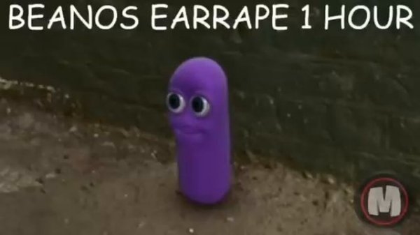 Beanos Meme Theme Song 1 Hour Earrape