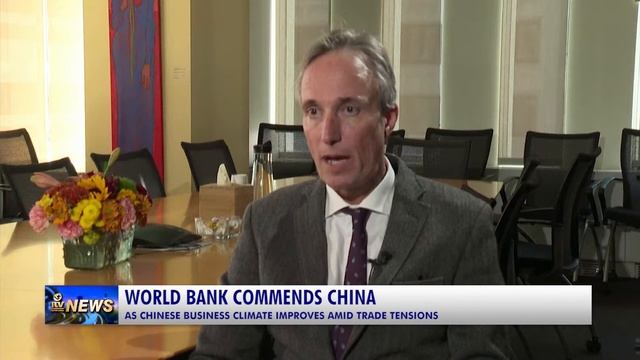 WORLD BANK COMMENDS CHINA AS CHINESE BUSINESS CLIMATE IMPROVES AMID TRADE TENSIONS смотреть онлайн