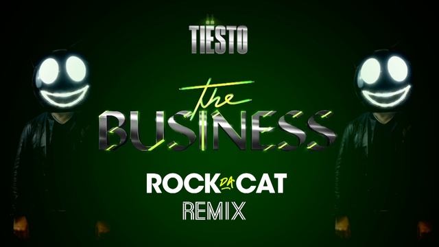 Tiesto - The Business ( Rock Da Cat Remix ) смотреть онлайн