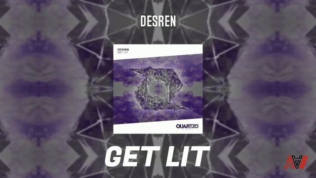 Desren - Get Lit смотреть онлайн