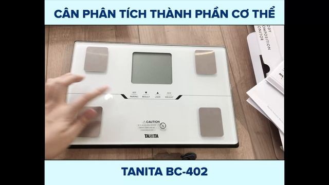BÓC HỘP CÂN ĐIỆN TỬ THÔNG MINH - CÂN PHÂN TÍCH THÀNH PHẦN CƠ THỂ TANITA BC402 смотреть онлайн