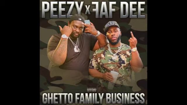 FAF Dee x Peezy - Ghetto Family Business (audio) смотреть онлайн