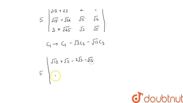 Find the value of determinat `|{:(sqrt(13)+sqrt(3),2sqrt(5),sqrt(5)),(sqrt(15)+sqrt(26),5,sqrt(10) смотреть онлайн