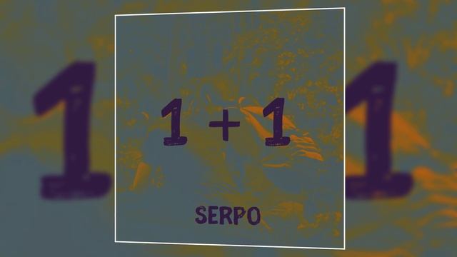 SERPO - 1 + 1 (Премьера трека, 2020) смотреть онлайн