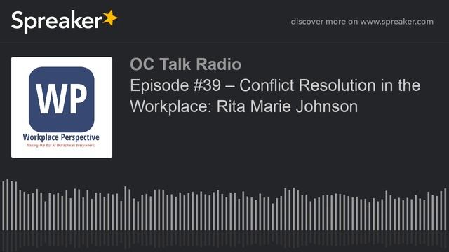 Episode #39 – Conflict Resolution in the Workplace: Rita Marie Johnson смотреть онлайн