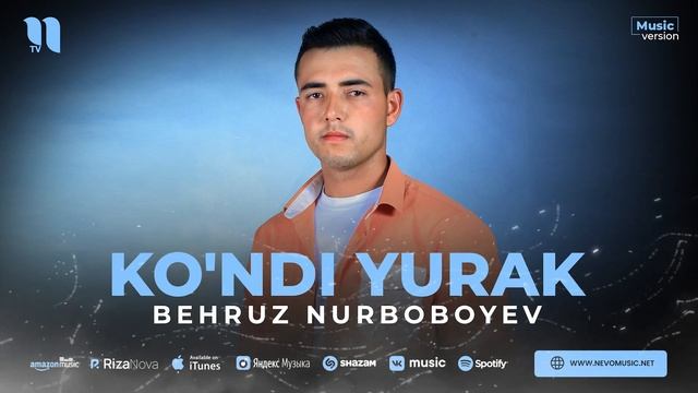 Behruz Nurboboyev - Ko'ndi Yurak (audio 2023)