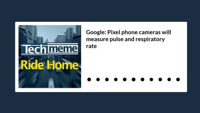 Google: Pixel phone cameras will measure pulse and respiratory rate смотреть онлайн