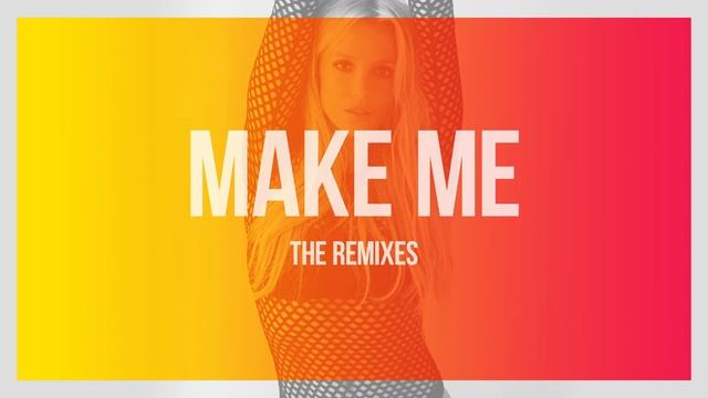 Make Me... (Bambeast Remix) - Britney Spears смотреть онлайн