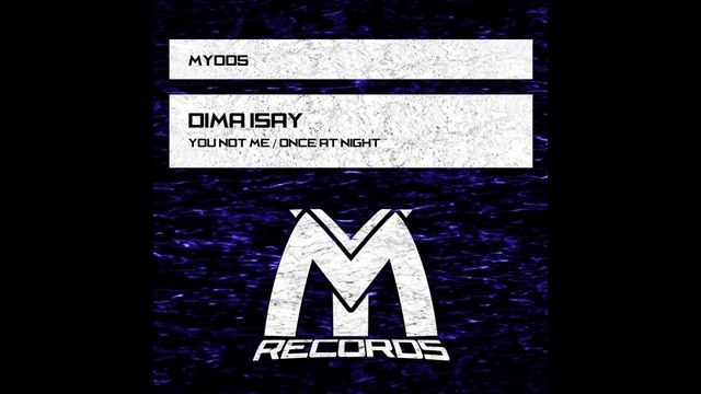 Dima Isay - You Not Me (Original Mix) смотреть онлайн