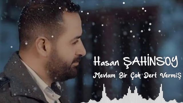 Hasan ŞAHİNSOY / Mevlam Bir Çok Dert Vermiş Beraber Derman Vermiş ✔️ смотреть онлайн