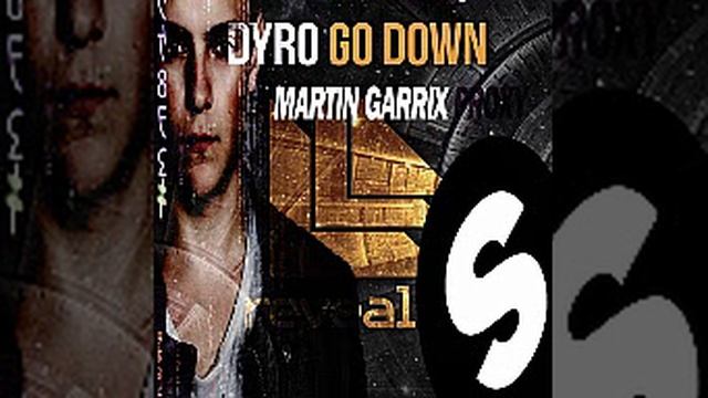 Dyro vs. Martin Garrix - Go Down vs. Proxy (Omar Edit) смотреть онлайн