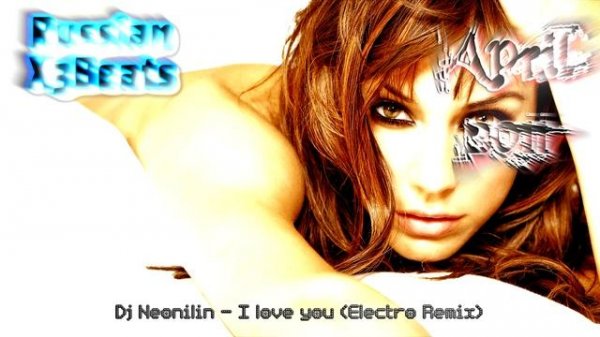 Dj Neonilin - I love you [Electro Remix]