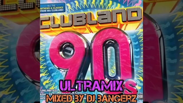 Clubland 90s : Ultramix