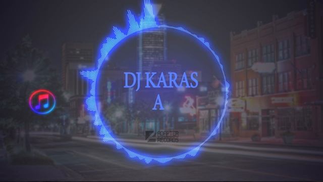 Dj Karas - A смотреть онлайн