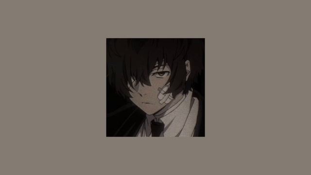 Dark Era Dazai Osamu Playlist