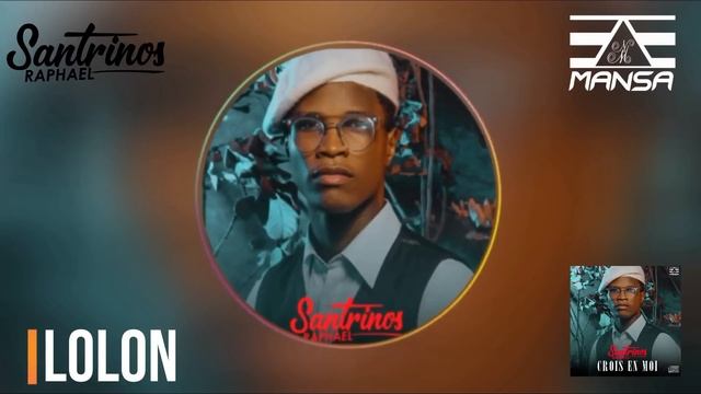 Santrinos Raphael - Lolon  (Audio Officiel)