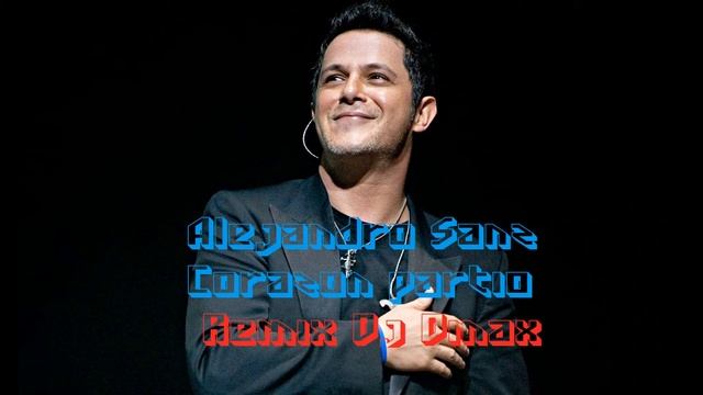 Alejandro Sanz  - Corazon Partio Remix Dj Dmax