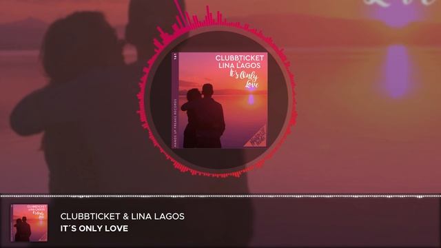 Clubbticket & Lina Lagos - It's Only Love смотреть онлайн