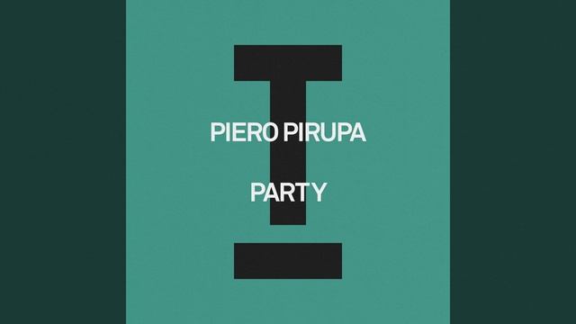 Piero Pirupa · Piero Di Gianvito · Piero Di Gianvito - Party (Extended Mix) #housemusic смотреть онлайн