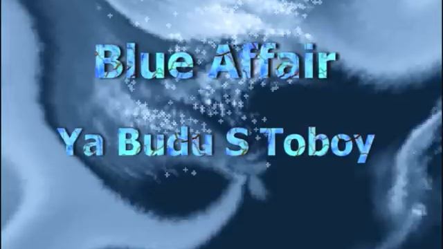 Blue Affair - Ya Budu S Toboy смотреть онлайн