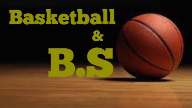 Basketball & B.S #5 смотреть онлайн