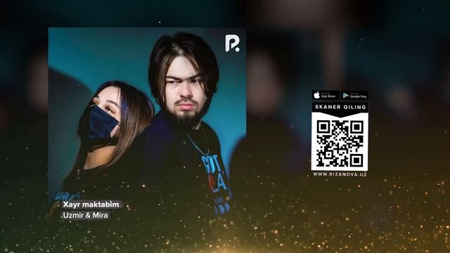 Uzmir & Mira - Xayr Maktabim | Узмир & Мира - Хайр мактабим (AUDIO)