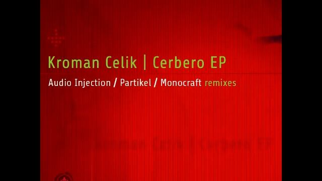 Kroman Celik - Cerbero (Monocraft remix) смотреть онлайн