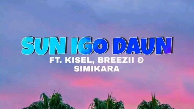 Sun Igo Daun - Kisel ft Breezii & SimiKara (Prod. By DNVND) смотреть онлайн